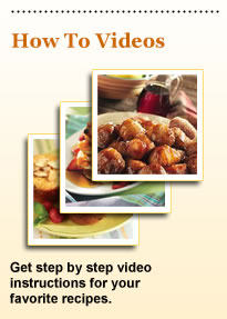 How To Videos. Get Step by Step Video instructions for your favorite recipes.